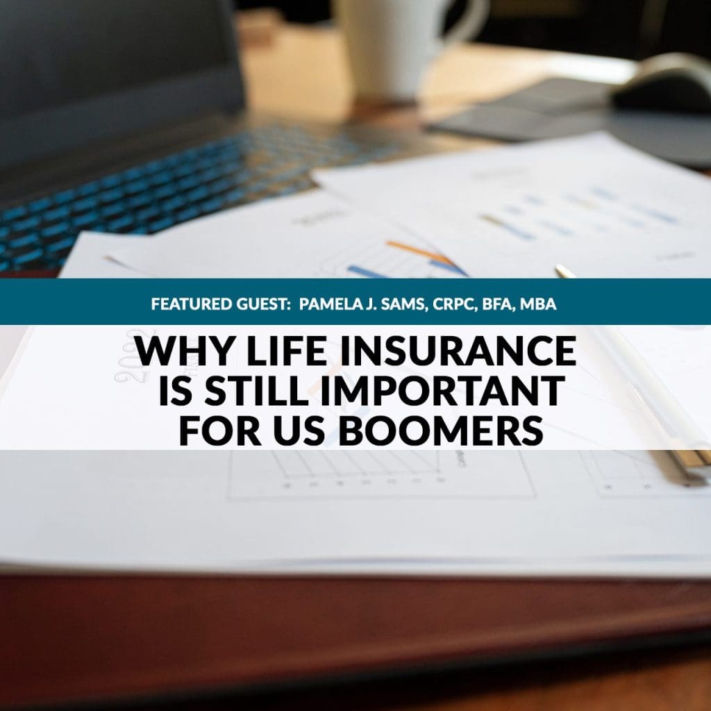 Why Life Insurance Is Still Important For Us Boomers &Amp;Raquo; Nabbwshowgraphicfull