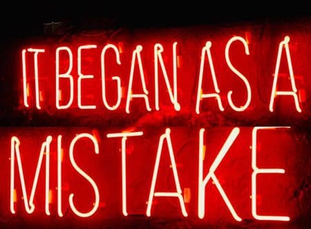 Turn Your Mistakes Into Stories &Raquo; Mistake Neon Sign