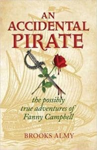 It’s A Book Thing Presents: An Interview With Brooks Almy, Author Of An Accidental Pirate (The Possibly True Adventures Of Fanny Campbell) &Raquo; Brooks Almy Book Cover 1 2 23