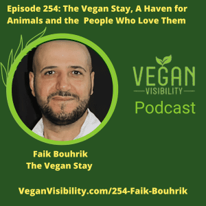 254: The Vegan Stay, A Haven For Animals And The People Who Love Them With Faik Bouhrik &Raquo; Faik Sq 1