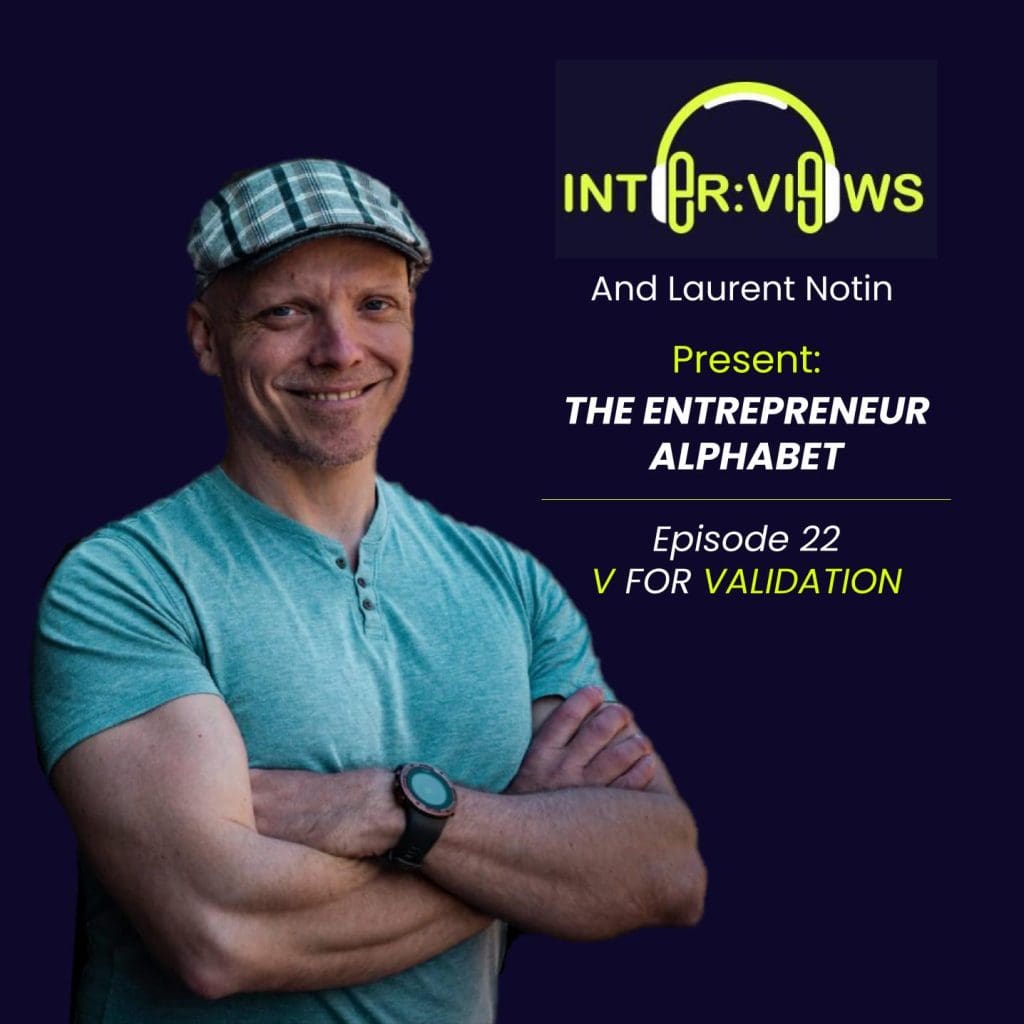 Special Series The Entrepreneur Alphabet | V For Validation | Episode 22 &Raquo; Podcast Visual 1400X1400 For Ben.pptx 19