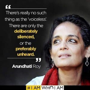 Women’s History Month’s Feature: Arundhati Roy, Writer, Essayist, Screenwriter, And Political Activist &Raquo; Arundhati Roy Quote 3 6 23