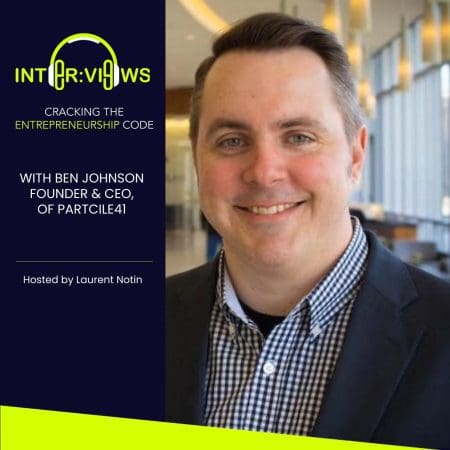 Taking Your Business To The Next Level With Systems | Ben Johnson | Founder &Amp; Ceo Of Partcile41 | Inter:views 119 &Raquo; Podcast Visual 1400X1400 For Ben.pptx 23