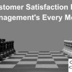 Why Customer Satisfaction Looks At Management’s Every Move &Raquo; Why Customer Satisfaction Looks At Managements Every Move 150X150 1