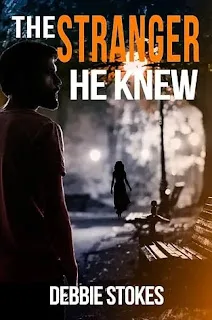 It’s A Book Thing Presents: An Interview With Debbie Stokes, Author Of The Stranger He Knew &Raquo; The Stranger He Knew Book Cover 6 19 23 Jpg