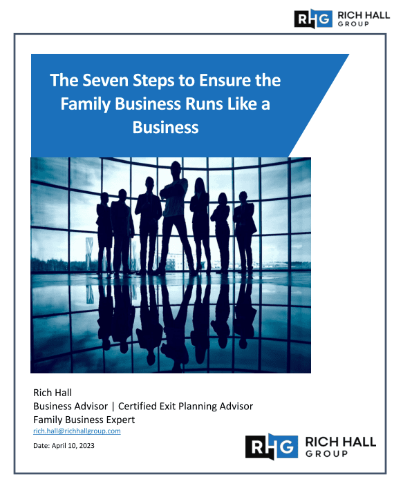 7 Steps To Ensure The Family Business Runs Like A Business