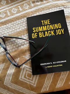 It’s A Book Thing Presents: An Interview With Khadijah Z. Ali-Coleman, Author Of The Summoning Of Black Joy &Raquo; Summoning Of Black Joy Alt Book Cover 8 7 23