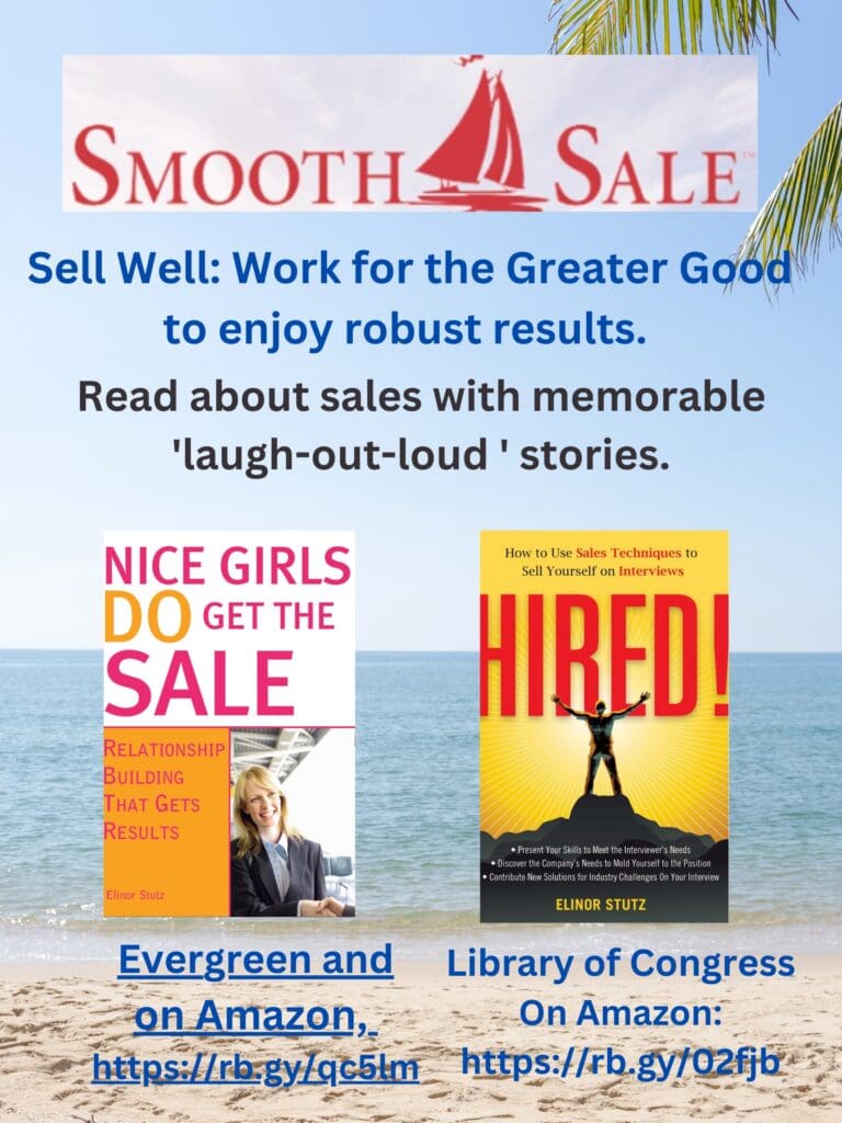 Nice Girls Do Get The Sale Is An International Best-Seller And Evergreen:
A Classic! Https://Amzn.to/39QivzwHired! How To Use Sales Techniques To Sell Yourself On Interviews Is A Best Seller. Https://Amzn.to/33Lp2Pv And Helped Many To Secure The Job They DesiredVisit Elinor Stutz'S Author Page On Amazon: Https://Www.amazon.com/Elinor-Stutz/E/B001Js1P8S  