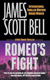 A Review Of Romeo’s Fight (A Mike Romeo Thriller, Book #4) By James Scott Bell &Raquo; Romeos Fight Alt Pic 9 30 23