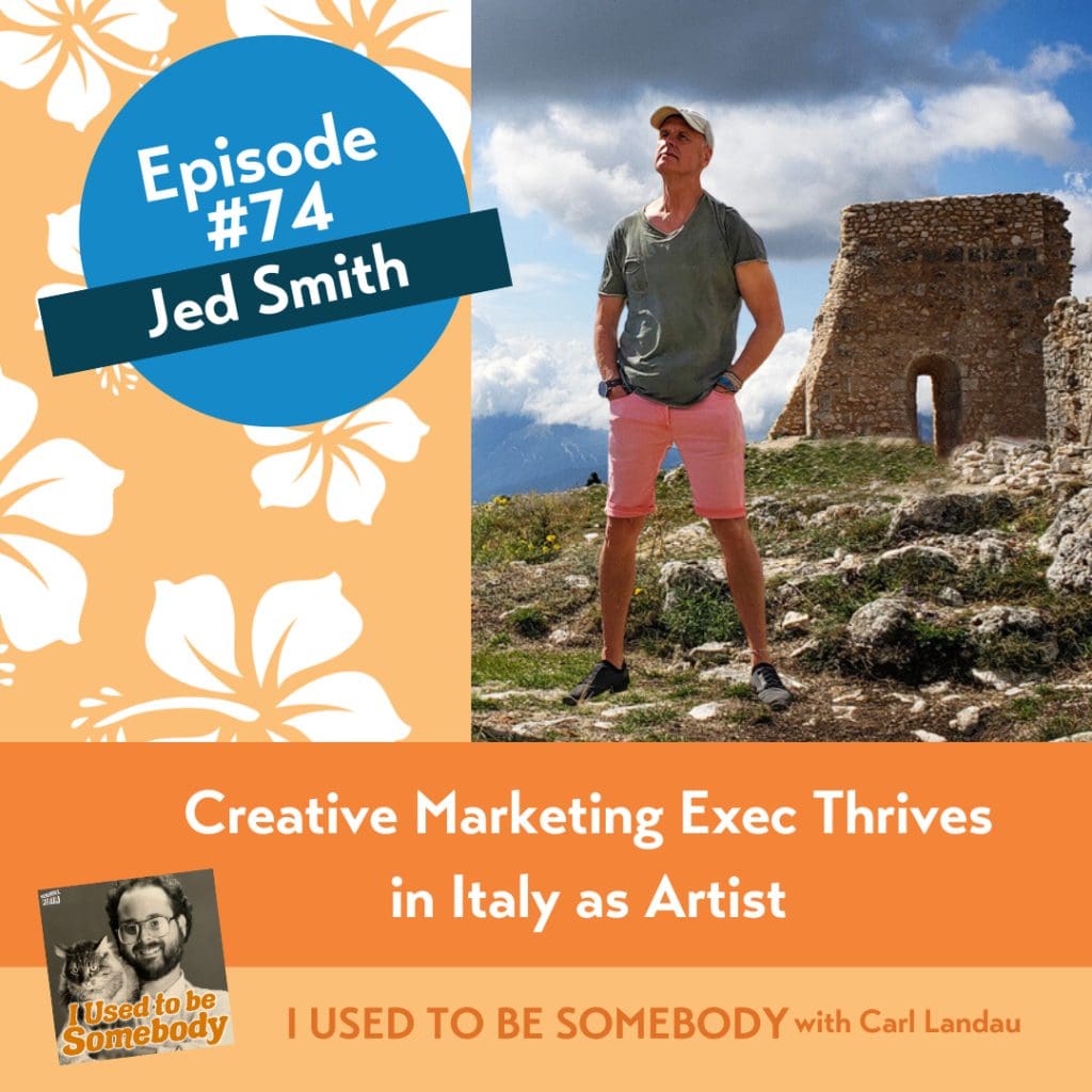 Jed Smith: Creative Marketing Exec Thrives In Italy As Artist &Amp;Raquo; Iutbs074 Jed Smith