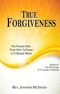 It’s A Book Thing Presents: An Interview With Reverend Jennifer Mcsween, Author Of True Forgiveness: The Proven Path From Pain To Power In 5 Simple Steps &Raquo; Jennifer Mcsween Alt Book Cover 10 2 23