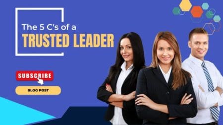 The 5 C’s Of A Trusted Leader &Raquo; Trusted Leader