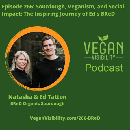 266: Sourdough, Veganism, And Social Impact: The Inspiring Journey Of Ed'S Bred &Raquo; Bred 266 X Square