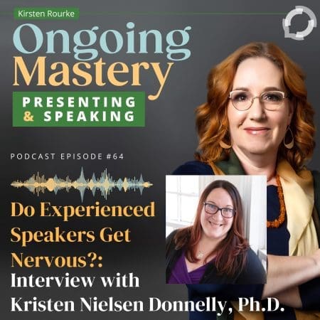 Bonus Episode - Do Experienced Speakers Get Nervous?: Interview With Kristen Nielsen Donnelly, Ph.d. &Raquo; Qbia6Gsy 6F 0Gbsj Cmz8K