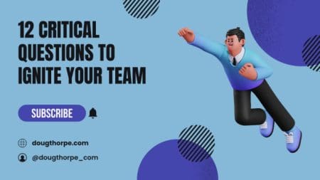 12 Critical Questions To Ignite Your Team In The New Year: Go Beyond Goals, Embrace Ownership &Raquo; 12 Critical Questions To Ignite Your Team 650X366 1