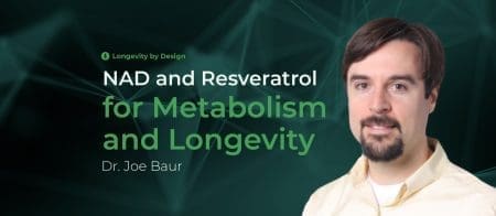 Do Nad Analogs And Resveratrol Boost Cellular Health And Longevity With Dr. Joe Baur &Raquo; Header Image 1834X800