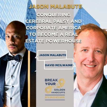 Jason Malabut: Conquering Cerebral Palsy And Corporate America To Become A Real Estate Powerhouse &Raquo; 60854458C4D1Acdf4E1C2F79C4137142D85D78E379Bdafbd69Bd34C85F5819Ad 50