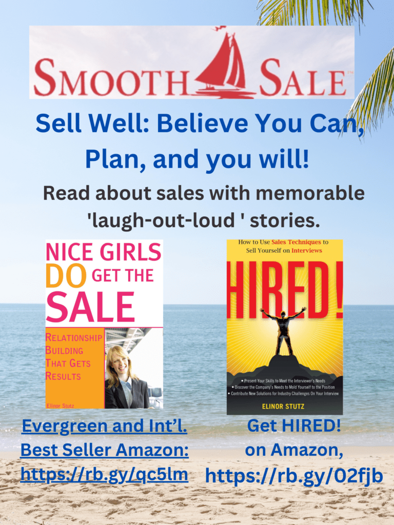 Nice Girls Do Get The Sale Is An International Best-Seller And Evergreen:
A Classic! Https://Amzn.to/39QivzwHired! How To Use Sales Techniques To Sell Yourself On Interviews Is A Best Seller. Https://Amzn.to/33Lp2Pv And Helped Many To Secure The Job They DesiredVisit Elinor Stutz'S Author Page On Amazon: Https://Www.amazon.com/Elinor-Stutz/E/B001Js1P8S  