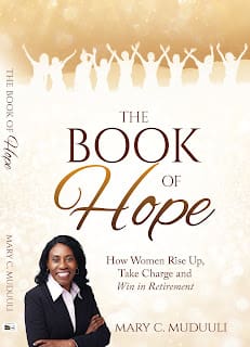 It’s A Book Thing Presents: An Interview With Mary Muduuli, Author Of The Book Of Hope: How Women Rise Up, Take Charge And Win In Retirement &Raquo; Marymuduuli The Book Of Hope 2 12 24