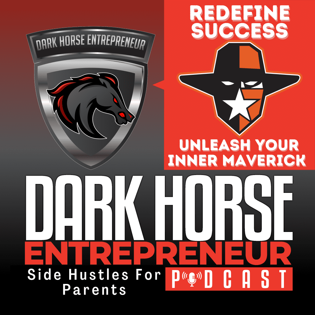 Ep 463 Redefine Success: Unleash Your Inner Maverick With Dark Horse Strategies &Raquo; Redefine Success Unleash Your Inner Maverick