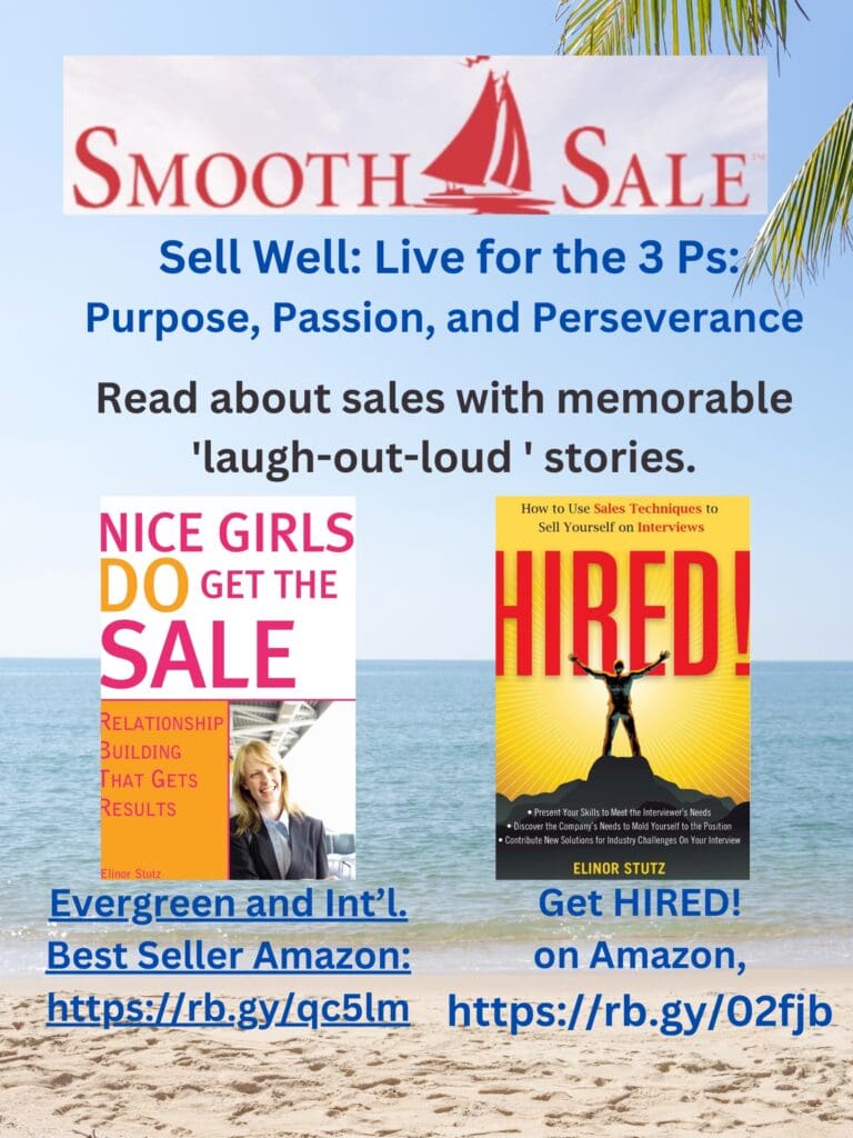 Nice Girls Do Get The Sale Is An International Best-Seller And Evergreen:
A Classic! Https://Amzn.to/39QivzwHired! How To Use Sales Techniques To Sell Yourself On Interviews Is A Best Seller. Https://Amzn.to/33Lp2Pv And Helped Many To Secure The Job They DesiredVisit Elinor Stutz'S Author Page On Amazon: Https://Www.amazon.com/Elinor-Stutz/E/B001Js1P8S  