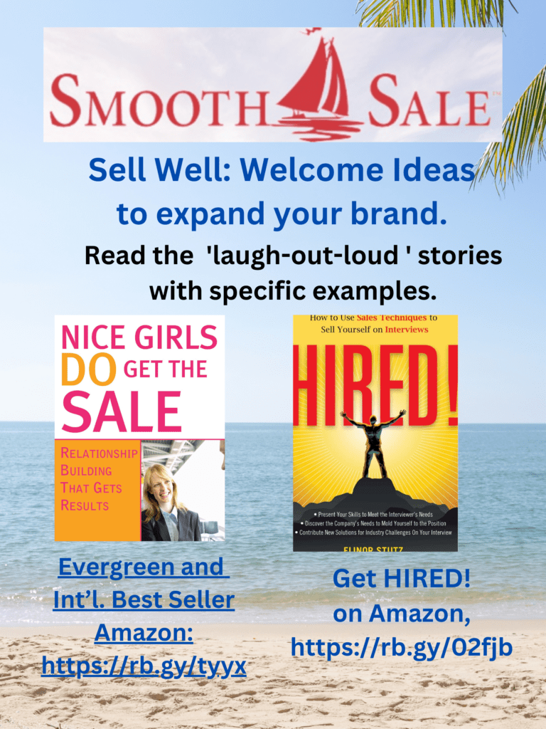 Nice Girls Do Get The Sale Is An International Best-Seller And Evergreen:
A Classic! Https://Amzn.to/39QivzwHired! How To Use Sales Techniques To Sell Yourself On Interviews Is A Best Seller. Https://Amzn.to/33Lp2Pv And Helped Many To Secure The Job They DesiredVisit Elinor Stutz'S Author Page On Amazon: Https://Www.amazon.com/Elinor-Stutz/E/B001Js1P8S  