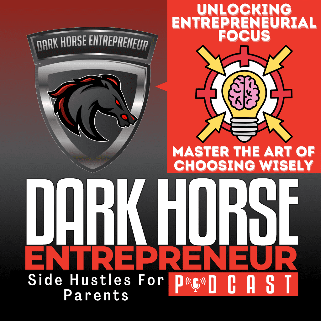 Ep 466 Unlocking Your Entrepreneurial Focus: Master The Art Of Choosing Wisely &Raquo; Unlocking Your Entrepreneurial Focus Master The Art Of Choosing Wisely