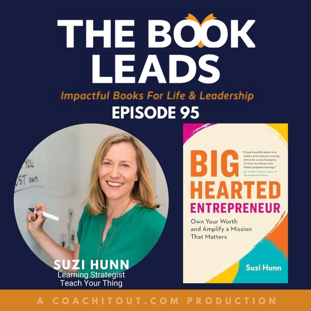 Episode 95: ⁠Suzi Hunn⁠ &Amp; Her Book⁠, Big-Hearted Entrepreneur: Own Your Worth And Amplify A Mission That Matters⁠ &Raquo; 2174619 1714525319195 69A2C3Db0624A