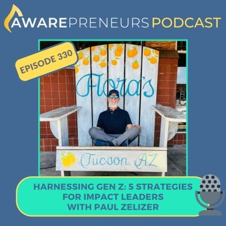 330 | Harnessing Gen Z In The Workplace: 5 Strategies For Impact Leaders &Raquo; 330 Harnessing Gen Z In The Workplace Solo 1