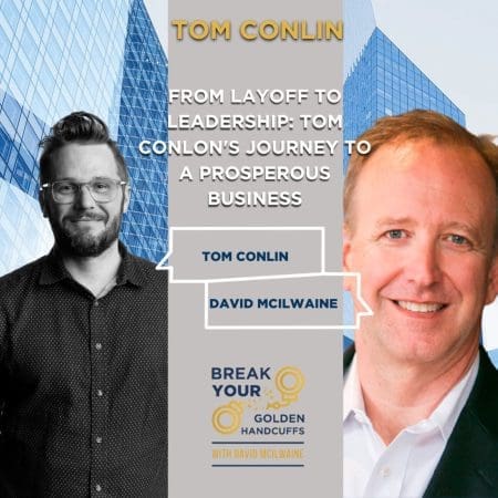 From Layoff To Leadership: Tom Conlon'S Journey To A Prosperous Business &Raquo; 60854458C4D1Acdf4E1C2F79C4137142D85D78E379Bdafbd69Bd34C85F5819Ad 28