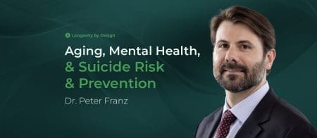 Aging, Mental Health, &Amp; Suicide Risk &Amp; Prevention With Dr. Peter Franz &Raquo; Header Image 1834X800 6