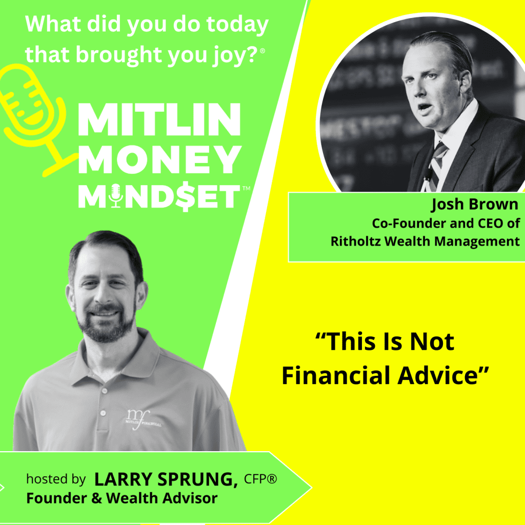 “This Is Not Financial Advice” With Josh Brown, Episode #180 &Raquo; Mmm 180 Featured Image