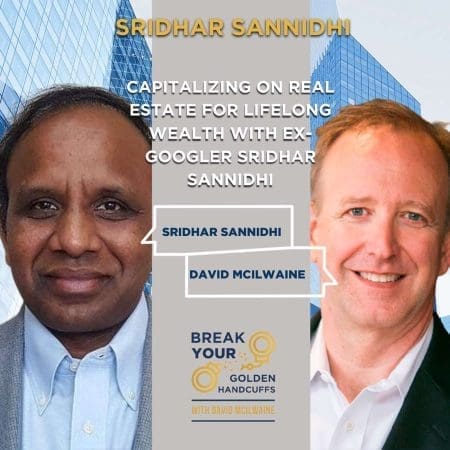 Capitalizing On Real Estate For Lifelong Wealth With Ex-Googler Sridhar Sannidhi &Raquo; F0Ac35Ea90Z0Xjz9F4Nksmg85Os5