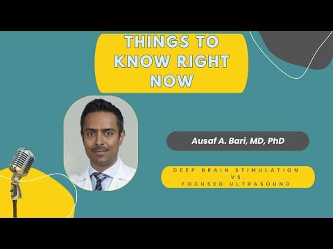 Things To Know Right Now | Focused Ultrasound Vs. Deep Brain Stimulation Ft. Ausaf A Bari, Md, Phd &Raquo; Hqdefault 331