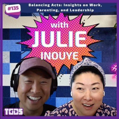 Ep #135 | Julie Inouye | Balancing Acts: Insights On Work, Parenting, And Leadership &Raquo; Template Guest Square 7