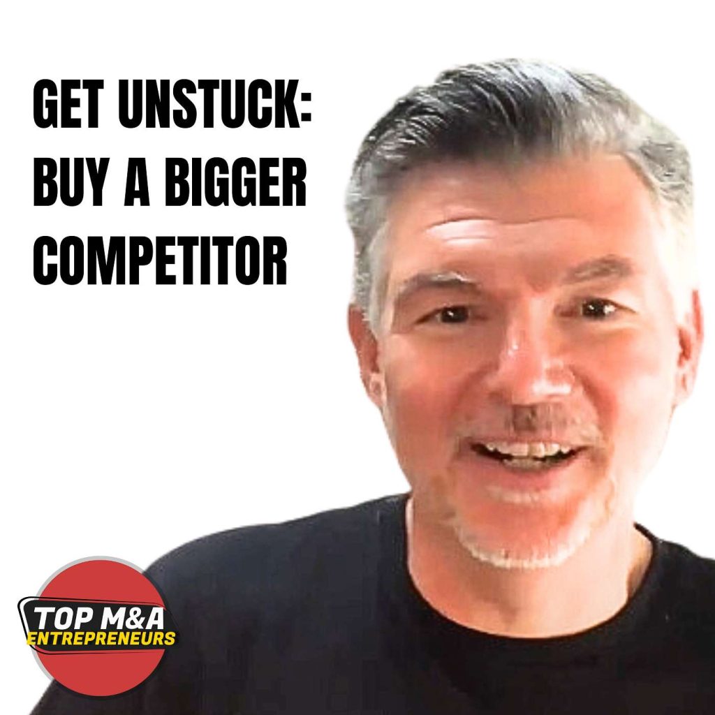 How To Buy A Bigger Competitor - Getting Unstuck &Raquo; 0Wyjrv7I9Yxt6Auv0Xn727Yvgca2