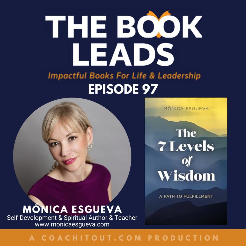 Episode 97: Mónica Esgueva And Her Book, The 7 Levels Of Wisdom: A Path To Fulfillment &Raquo; 2174619 1716339641602 57B8D275Ab66A