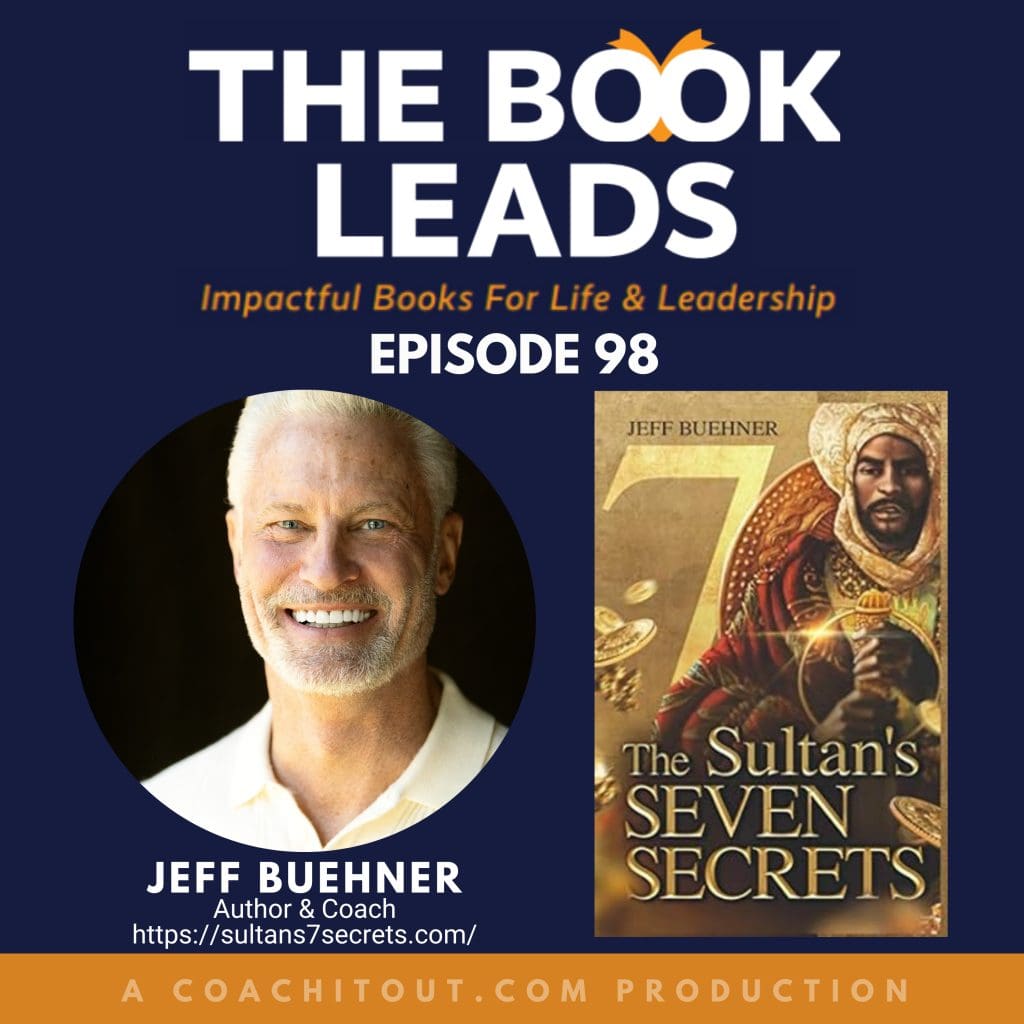 Episode 98: ⁠Jeff Buehner⁠ And His Book, ⁠The Sultan'S Seven Secrets⁠ &Raquo; 2174619 1716733850054 B6Fef31Ac2B5D