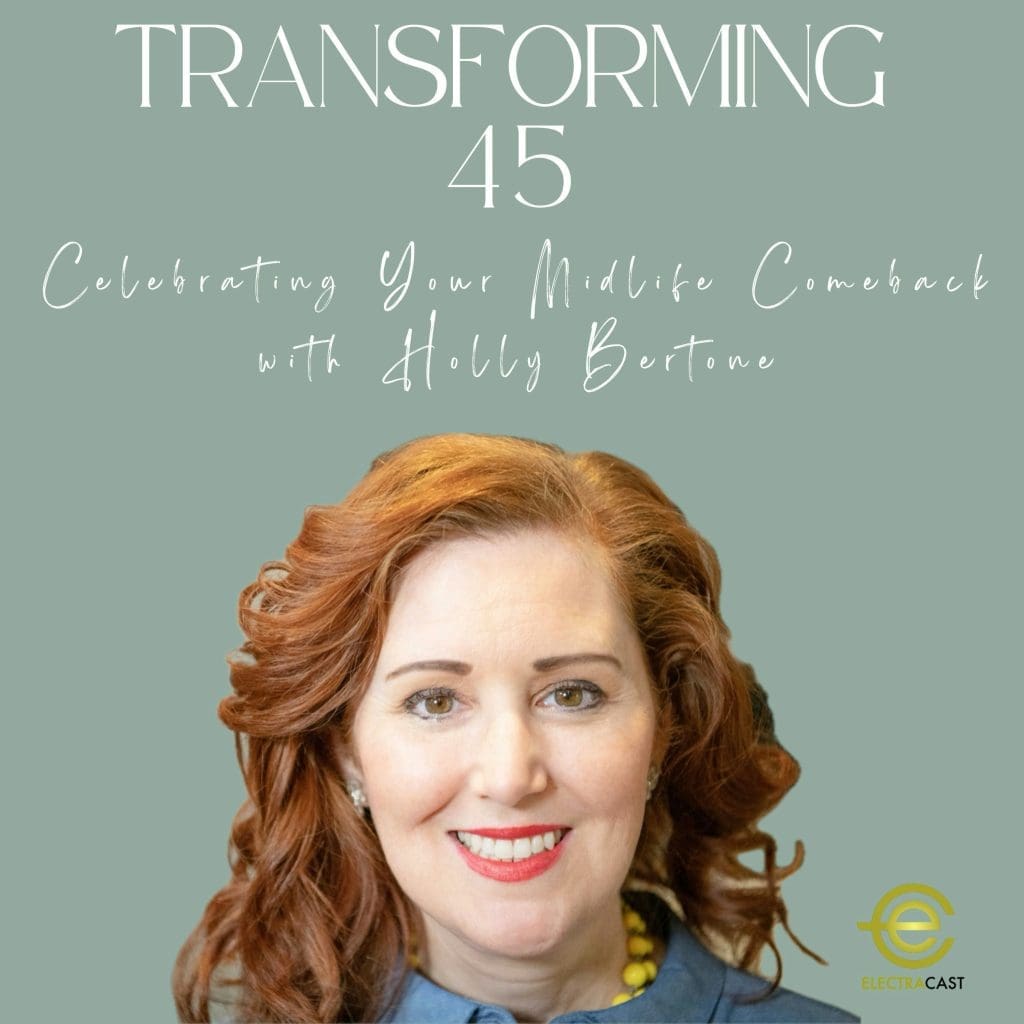 Celebrating Your Midlife Comeback With Holly Bertone, Ep. 71, S2 &Raquo; 2648771E2445A697C877F718353Ade5D