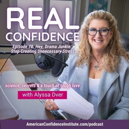 Ep 78: Real Confidence- Hey, Drama Junkie: Stop Creating Unnecessary Stress &Raquo; 485207C Ce85 Ecb 52Be D053D34E18 Episode74 2