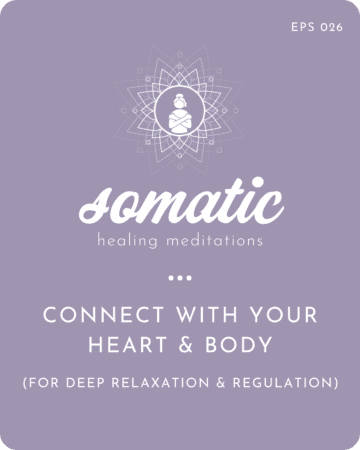 Connect With Your Heart And Body For Deep Relaxation And Regulation (Guided Somatic Meditation) &Raquo; Connectwithyourheartandbodyfordeeprelaxationandregulation28Guidedsomaticmeditation29