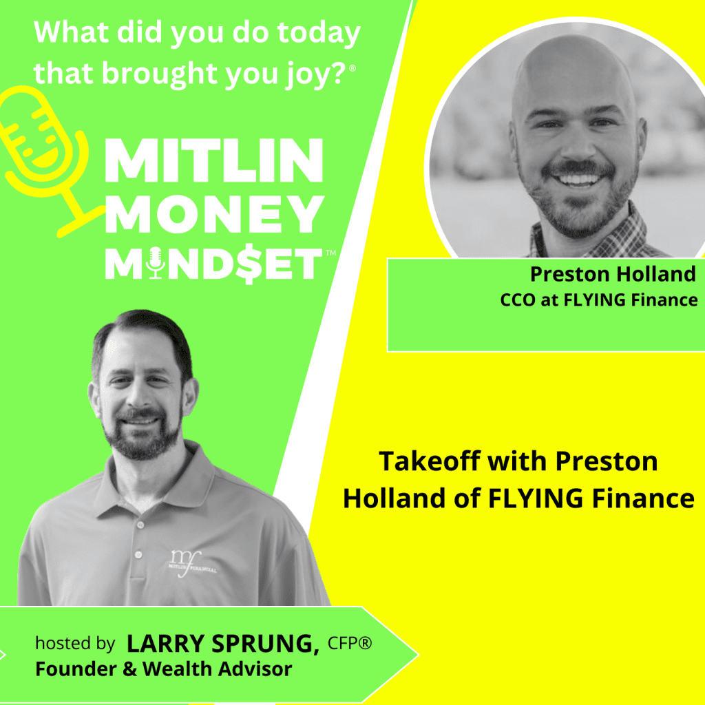 Takeoff With Preston Holland Of Flying Finance, Episode #184 &Raquo; Mmm 184 Image 20240417 0Yhoela8Pi