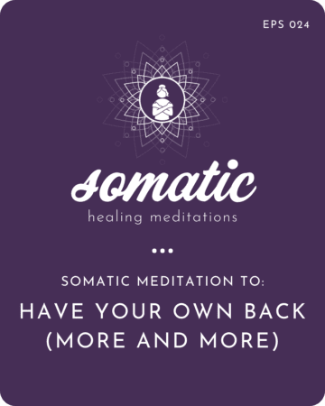 Somatic Meditation To Have Your Own Back (More And More) &Raquo; Somaticmeditationtohaveyourownback