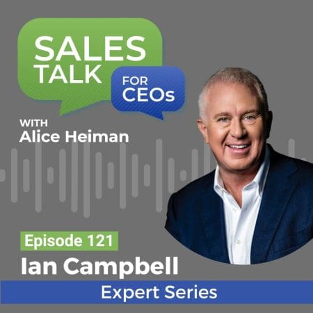 Why Your Sales Aren'T Growing: The Critical Role Of Value In Customer Acquisition With Expert Ian Campbell &Raquo; Copy Of Podcast Thumbnail Sales Talk For Ceos 4