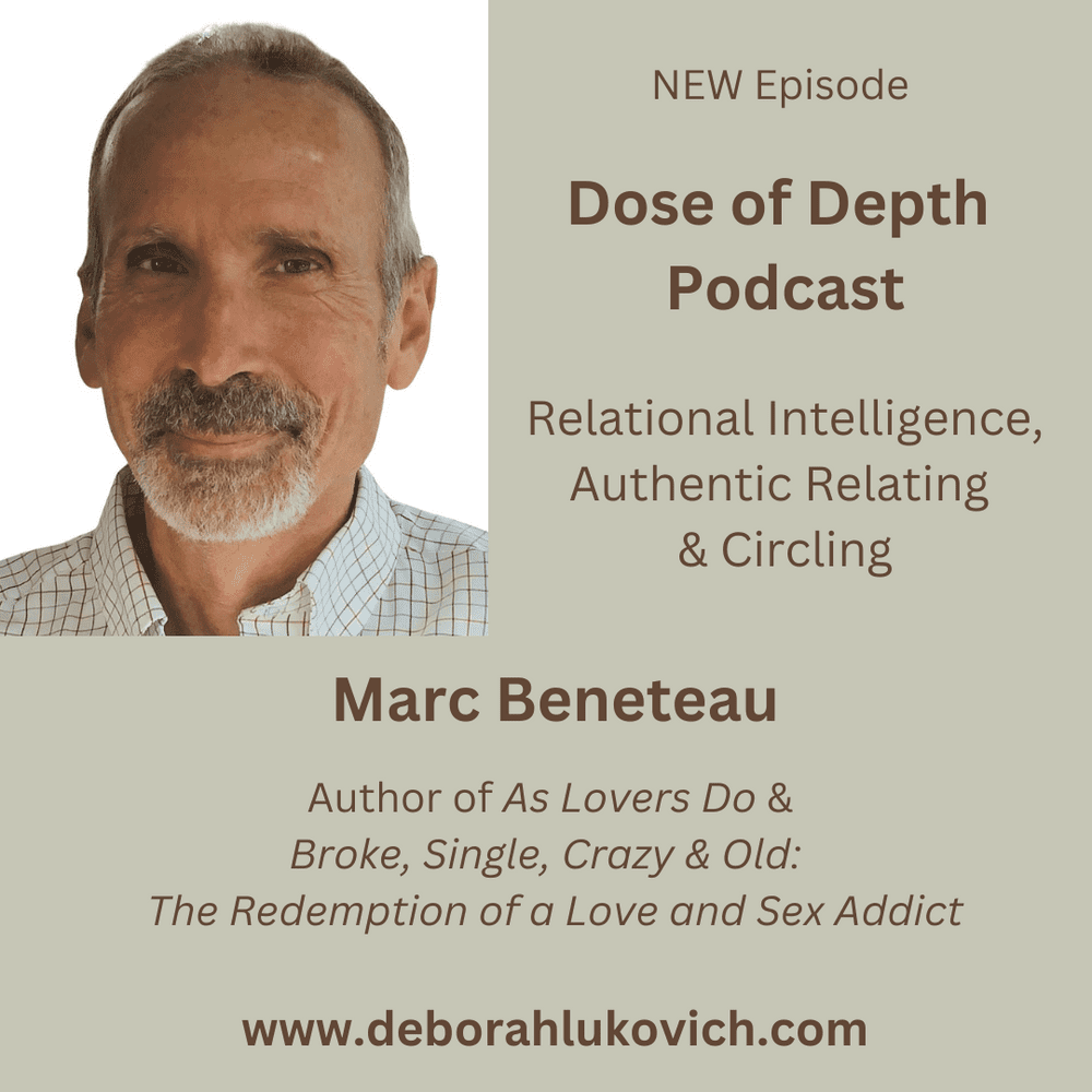 What Is Authentic Relating? A Chat W/Marc Beneteau, Author Of As Lovers Do & Broke, Single, Crazy & Old &Raquo; File 2