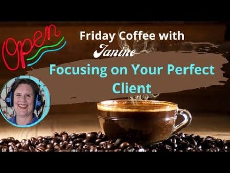 Open Friday Coffee May 17, 2024 Focusing On Your Perfect Client &Raquo; Hqdefault 478