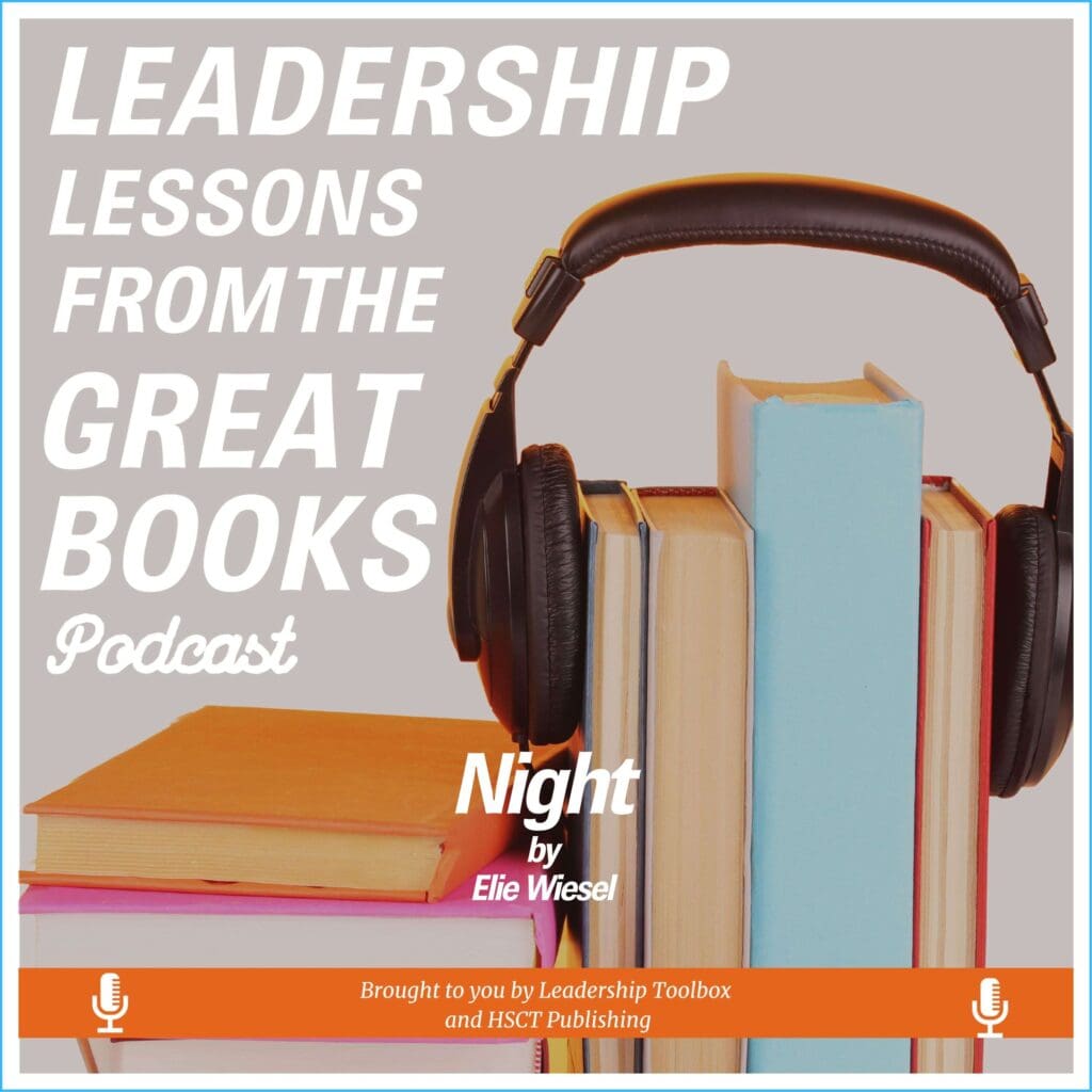 Leadership Lessons From The Great Books - Night By Elie Wiesel W/Ryan J. Stout And Libby Unger &Raquo; Mdq0Nc5Qcgc