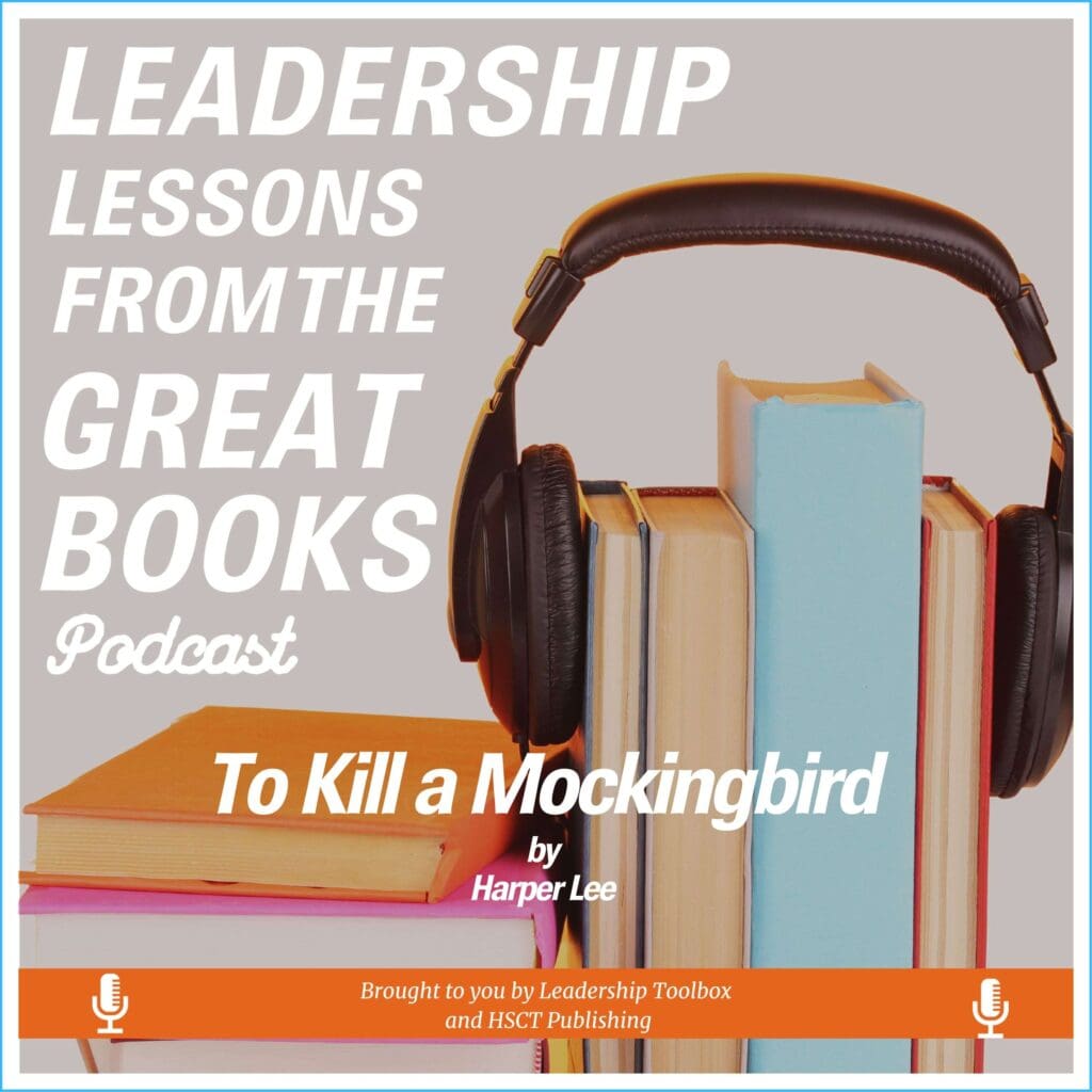 Leadership Lessons From The Great Books - To Kill A Mockingbird By Harper Lee W/Tom Libby &Raquo; Mwm3Zc5Qcgc