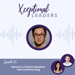 De-Stigmatizing Stuttering &Amp; Business Growth Tips With Maya Chupkov &Raquo; Xl Aphasia In Chinese Speakers With Anthony Kong