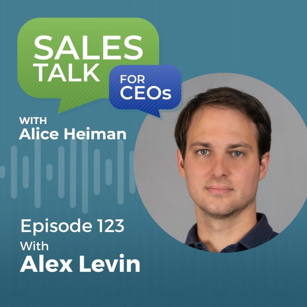 From 1 Million To 1.5 Billion At Angie’s List, What Alex Levin Did Next &Raquo; Copy Of Podcast Thumbnail Sales Talk For Ceos 6